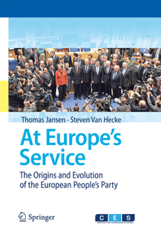 At Europe's Service: The Origins and Evolution of the European People's Party