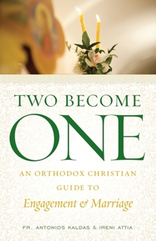 Paperback Two Become One: An Orthodox Christian Guide to Engagement and Marriage Book