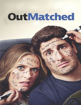 Outmatched: Screenplay