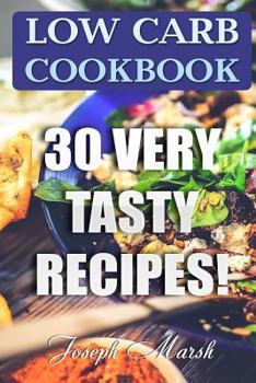 Paperback Low Carb Cookbook: 30 Very Tasty Recipes! Book