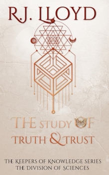 Paperback The Study of Truth & Trust: The Division of Sciences Book