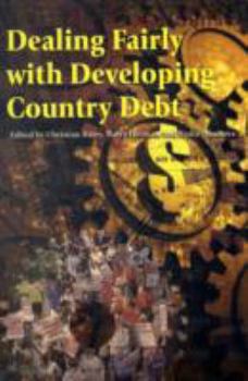 Paperback Dealing Fairly with Developing Country Debt Book