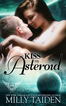 Paperback Kiss My Asteroid Book