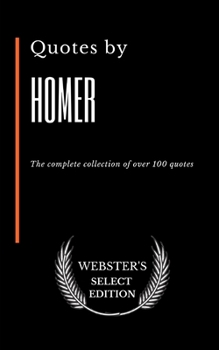 Paperback Quotes by Homer: The complete collection of over 100 quotes Book