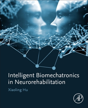 Paperback Intelligent Biomechatronics in Neurorehabilitation Book