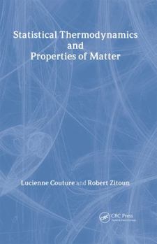 Hardcover Statistical Thermodynamics and Properties of Matter Book