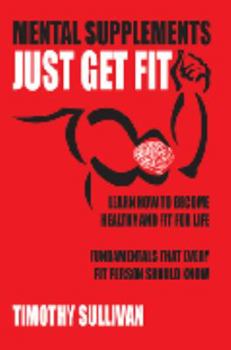 Paperback Mental Supplements: Just Get Fit Book