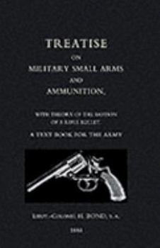 Paperback Treatise on Military Small Arms and Ammunition 1884 Book