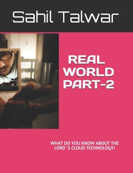 Paperback Real World Part-2: what do you know about LOrd`s Cloud technology! Book