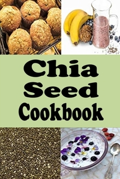 Paperback Chia Seed Cookbook: Healthy Chia Seed Recipes Book