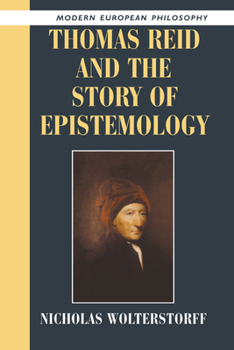 Thomas Reid and the Story of Epistemology (Modern European Philosophy) - Book  of the Modern European Philosophy
