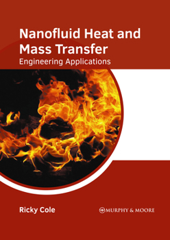 Hardcover Nanofluid Heat and Mass Transfer: Engineering Applications Book