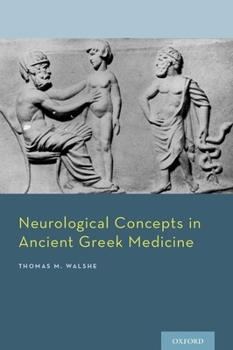 Hardcover Neurological Concepts in Ancient Greek Medicine Book