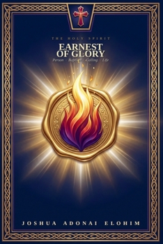 Earnest of Glory (Revelations of Jesus Christ)