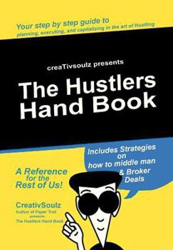 Hardcover The Hustlers Hand Book: A Reference for the Rest of Us! Book