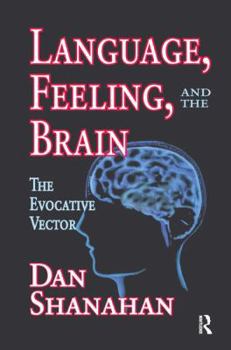 Paperback Language, Feeling, and the Brain: The Evocative Vector Book