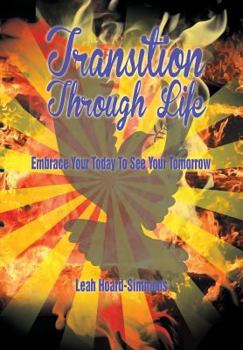 Hardcover Transition Through Life: Embrace Your Todayto See Your Tomorrow Book