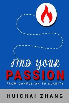 Paperback Find Your Passion: From Confusion to Clarity Book
