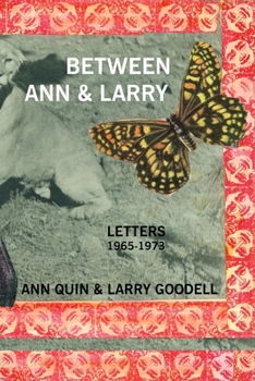 Paperback Between Ann and Larry: Letters - Ann Quin and Larry Goodell Book