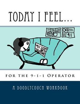 Paperback Today I Feel...: for the 9-1-1 Operator Book