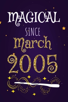 Magical Since March 2005: 120 blank pages of high quality white paper, 6" x 9" cute premium matte cover