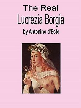 Paperback The Real Lucrezia Borgia Book