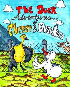 Paperback The Duck Adventures Of Cheese & Quackers Book