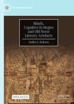 Hardcover Minds, Cognitive Ecologies and Old Norse Literary Artefacts Book