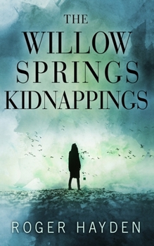Paperback The Willow Springs Kidnappings Book