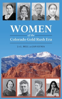 Hardcover Women of the Colorado Gold Rush Era Book