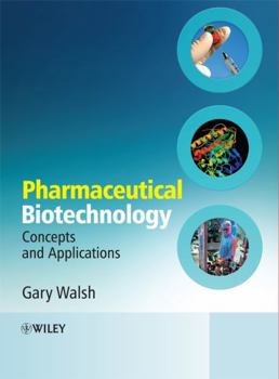 Hardcover Pharmaceutical Biotechnology: Concepts and Applications Book