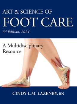 Hardcover Art & Science of Foot Care: A Multidisciplinary Resource Book