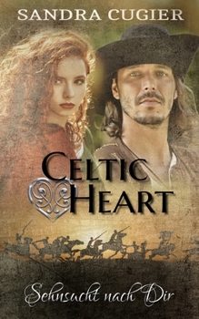 Paperback Celtic Heart: Sehnsucht nach dir [German] Book