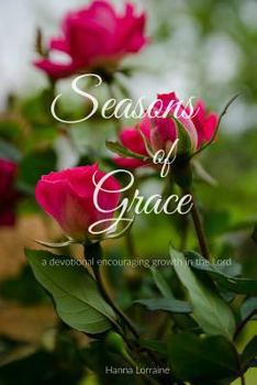 Paperback Seasons of Grace: a devotional encouraging growth in the Lord. Book