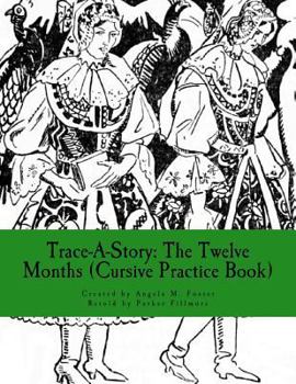Paperback Trace-A-Story: The Twelve Months (Cursive Practice Book) Book