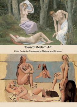 Hardcover Toward Modern Art: From Puvis de Chavennes to Matisse and Picasso Book