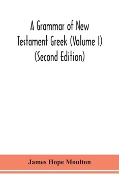 Paperback A grammar of New Testament Greek (Volume I) (Second Edition) Book