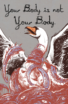 Paperback Your Body Is Not Your Body Book