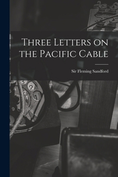 Paperback Three Letters on the Pacific Cable Book