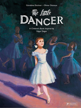 Hardcover The Little Dancer: A Children's Book Inspired by Edgar Degas Book