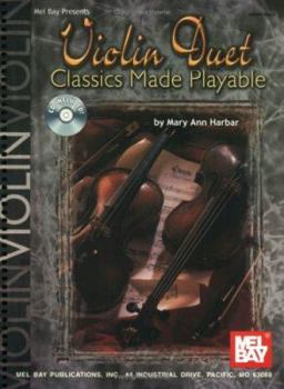 Spiral-bound Violin Duet Classics Made Playable [With CD] Book