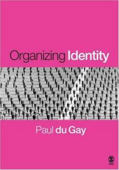 Paperback Organizing Identity: Persons and Organizations After Theory Book