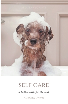 Paperback Self-Care: A Bubble Bath for The Soul Book