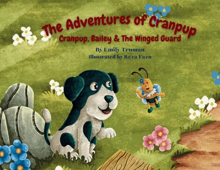 Paperback The Adventures of Cranpup: Cranpup, Bailey & The Winged Guard Book