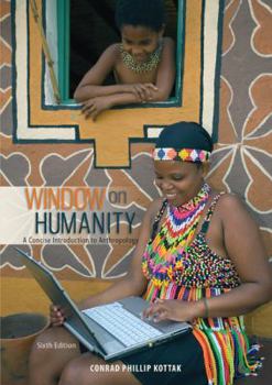 Paperback Window on Humanity: A Concise Introduction to Anthropology Book