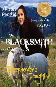 Paperback The BLACKSMITH and the Sheepherder's Daughter Book