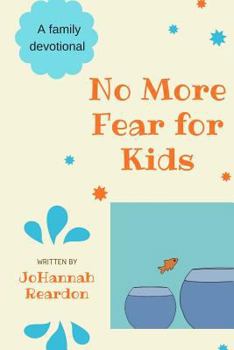 Paperback No More Fear for Kids: A family devotional Book