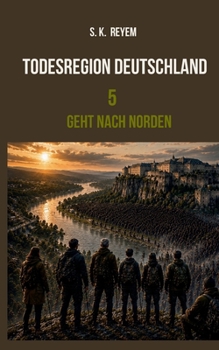 Paperback Todesregion Deutschland Teil 5: Geht nach Norden [German] Book