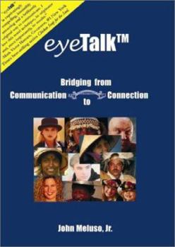 Hardcover eyeTalk: Bridging from Communication to Connection Book