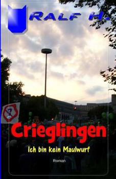 Paperback Crieglingen - Ich bin kein Maulwurf [German] Book